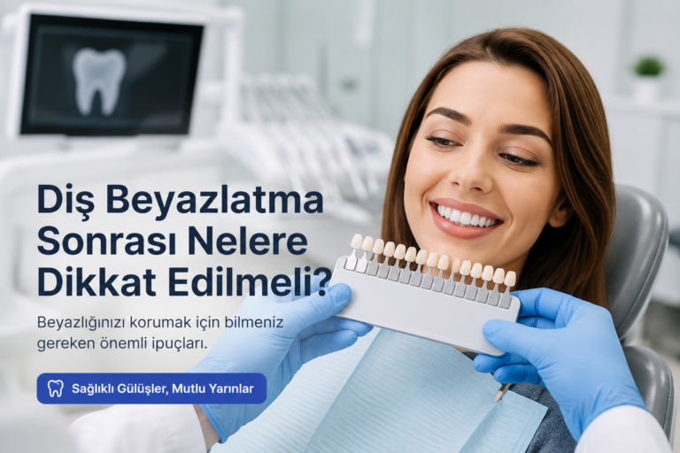 Diş Beyazlatma Sonrası Nelere Dikkat Edilmeli?